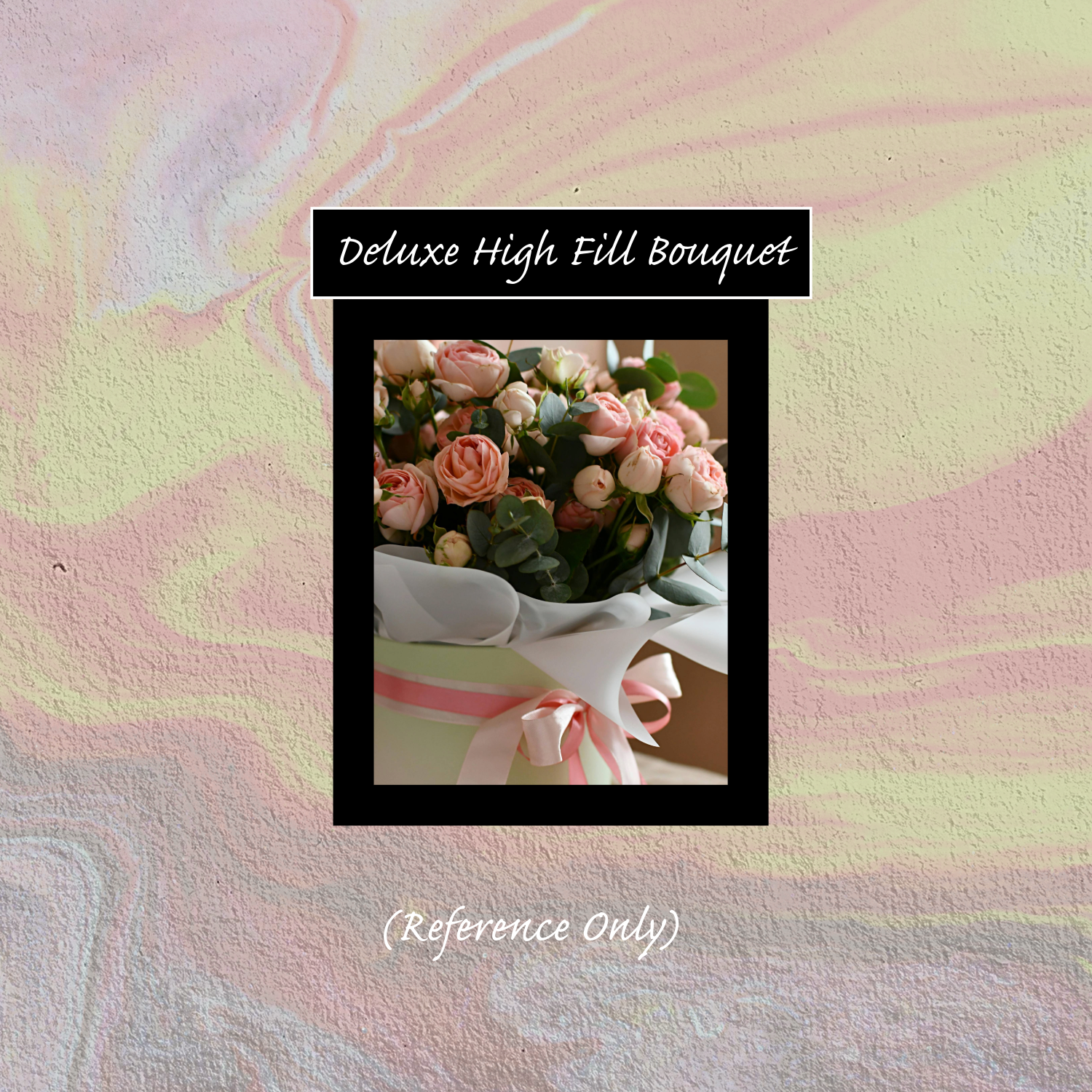 Deluxe High Fill Bouquet